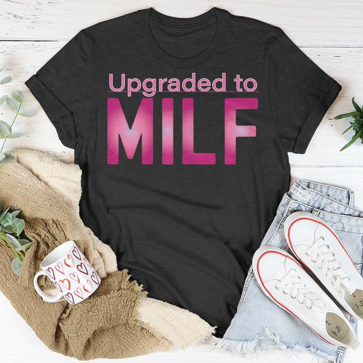 Upgraded To Milf Funny Mothers Day Gift For Hot Moms Gift For Womens Unisex T-Shirt Unique Gifts