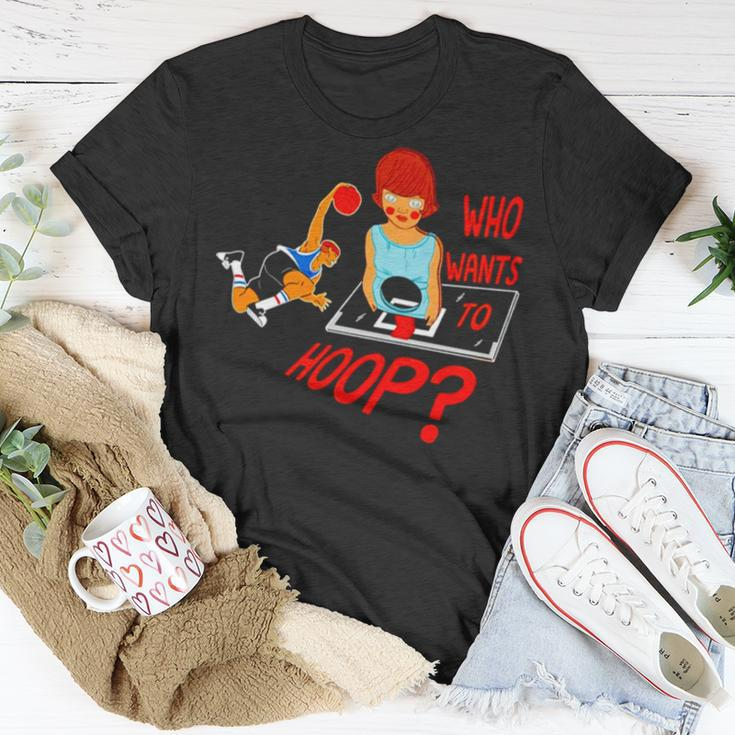 Who Wants To Hoop Unisex T-Shirt Unique Gifts