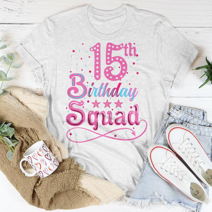 15Th Birthday 15Th Birthday Squad Unisex T-Shirt Unique Gifts