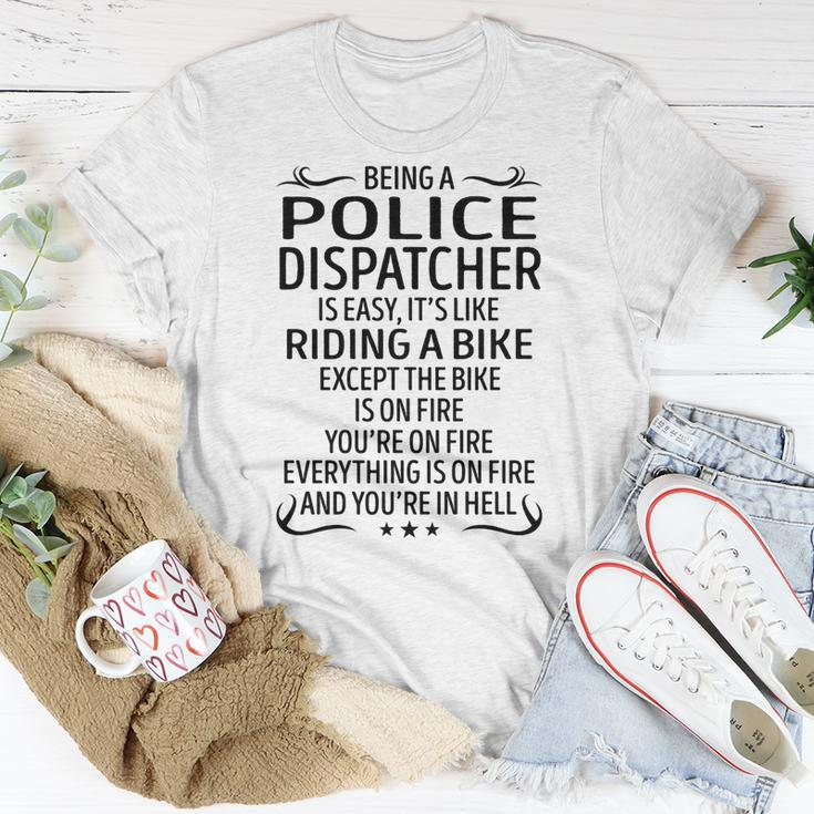 Being A Police Dispatcher Like Riding A Bike Unisex T-Shirt Funny Gifts