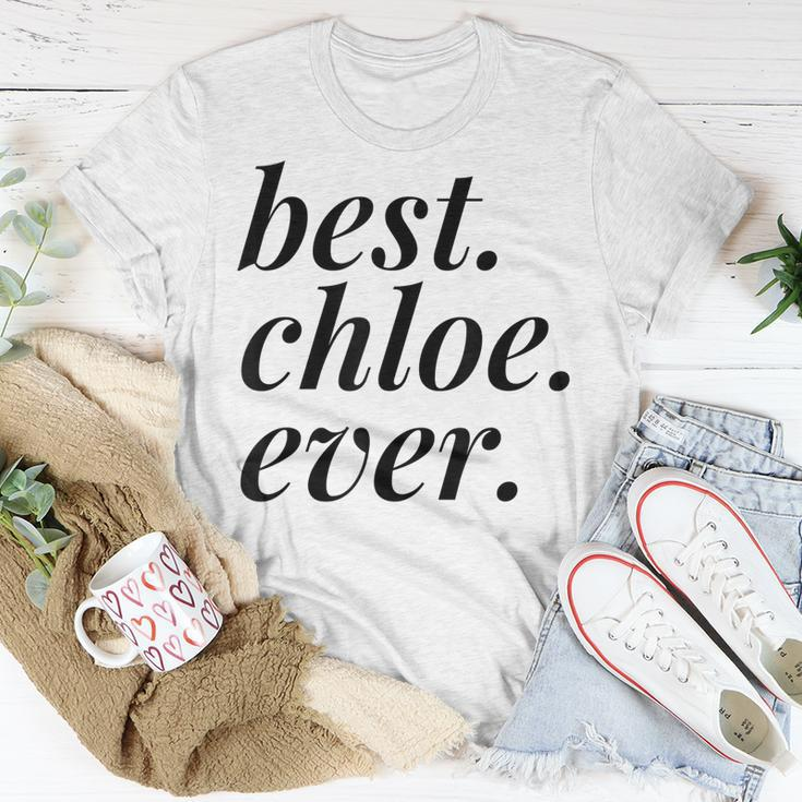 Best Chloe Ever Name Personalized Woman Girl Bff Friend Unisex T-Shirt Funny Gifts