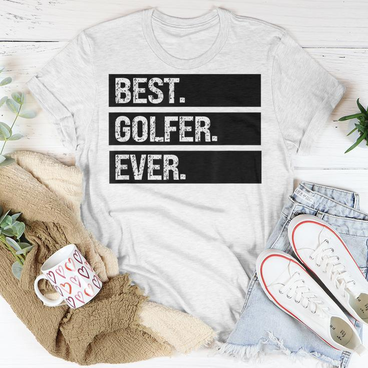 Best Golfer Ever Greatest Golfer Golfing Husband Golf Dad Unisex T-Shirt Funny Gifts