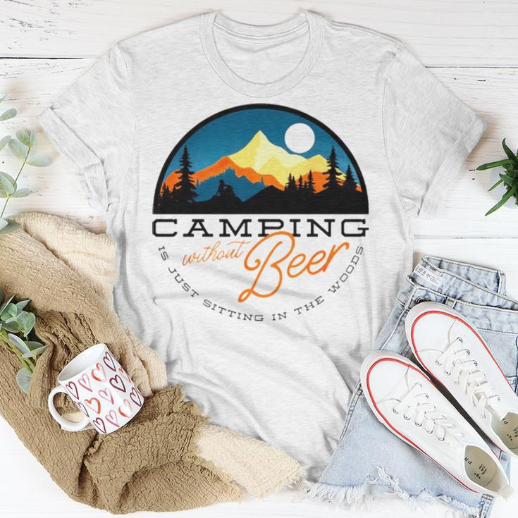 Camping Without Beer Is Just Sitting In The WoodsUnisex T-Shirt Unique Gifts