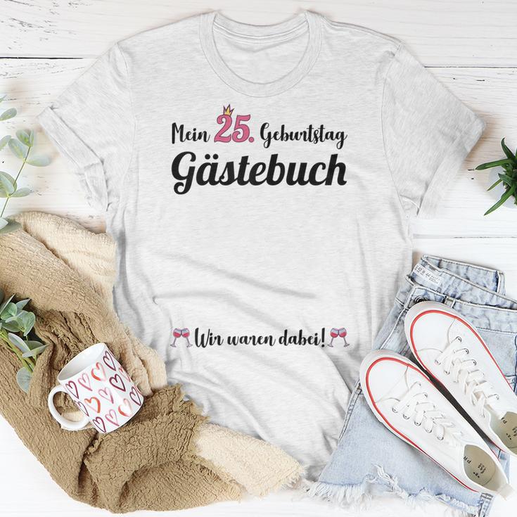 Damen 25 Geburtstag 25 Jahre Party Gästebuch Frauen T-Shirt Lustige Geschenke