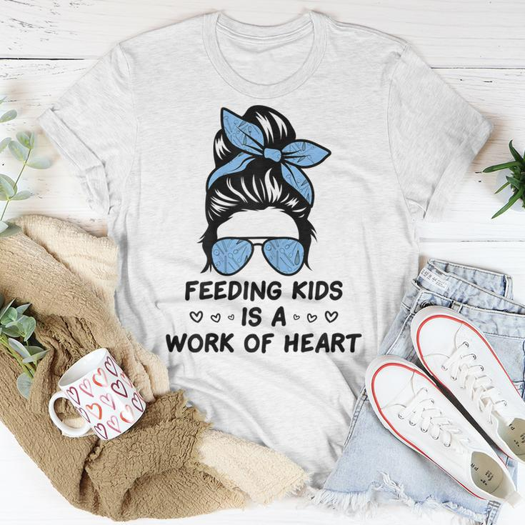 Feeding Kids Is A Work Of Heart School Lunch Lady Cafeteria Gift For Womens Unisex T-Shirt Unique Gifts
