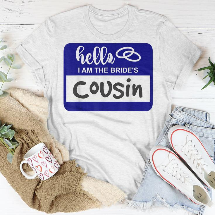 Hello I Am The Brides Cousin Wedding Name Badge Unisex T-Shirt Funny Gifts