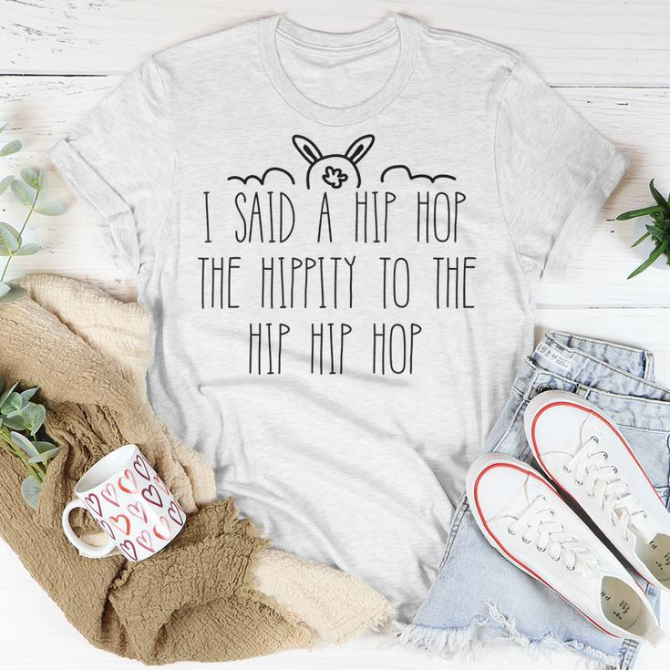 I Said A Hip Hop The Hippity Funny Bunny Easter Sunday Unisex T-Shirt Unique Gifts