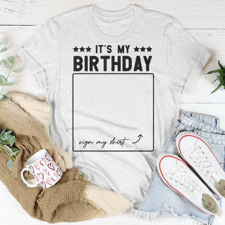 Its My Birthday Funny Sign Unisex T-Shirt Unique Gifts