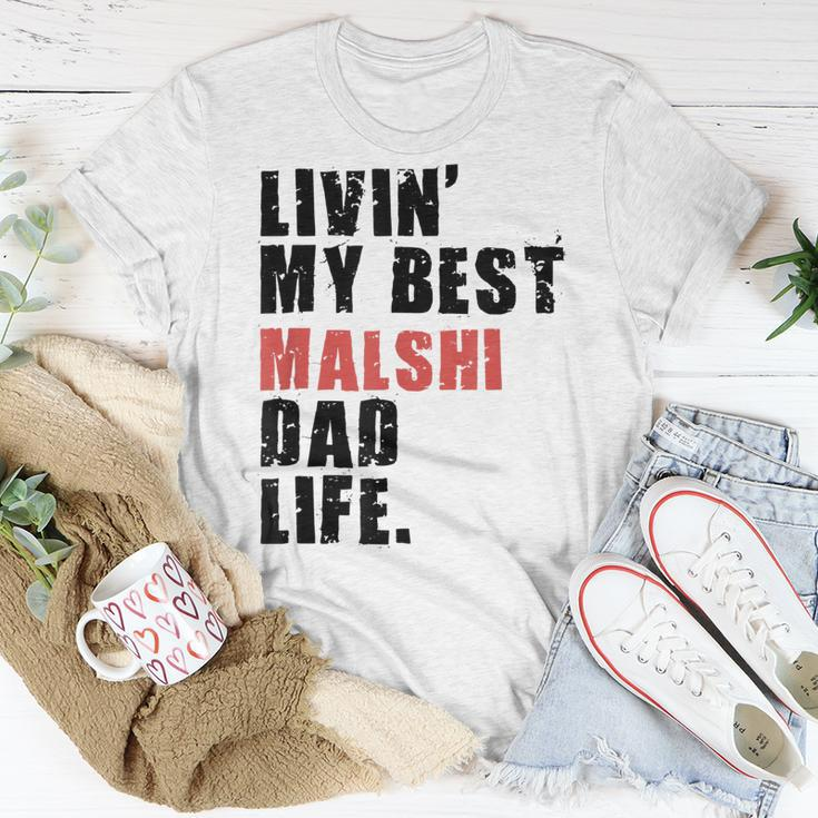 Livin My Best Malshi Dad Life Adc071e Unisex T-Shirt Unique Gifts