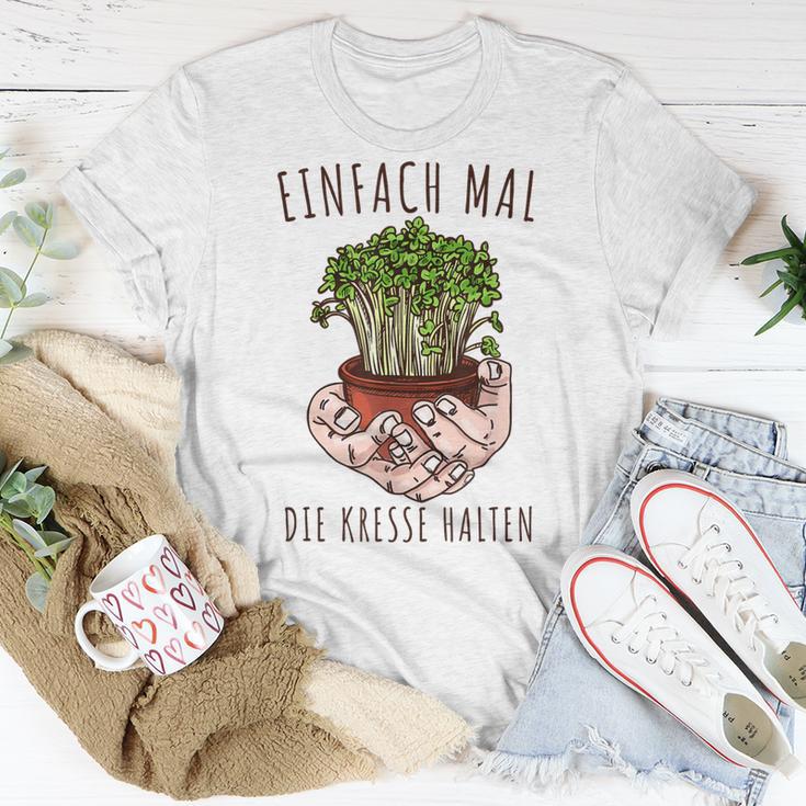 Lustiges Einfach Mal Die Kresse Halten Garten Gärtner Blumen T-Shirt Lustige Geschenke