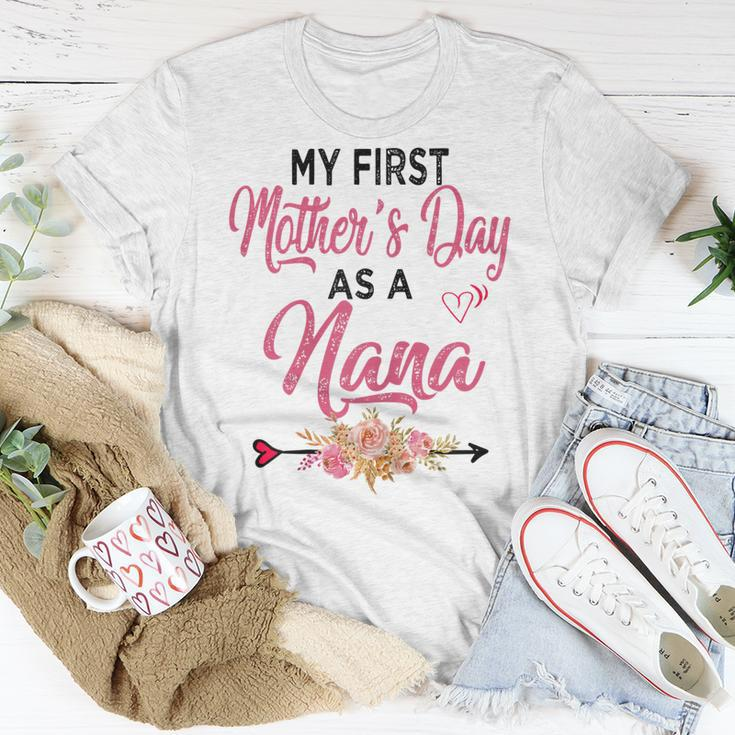 My First Mothers Day As A Nana Best Nana Ever Mothers Day Gift For Womens Unisex T-Shirt Unique Gifts