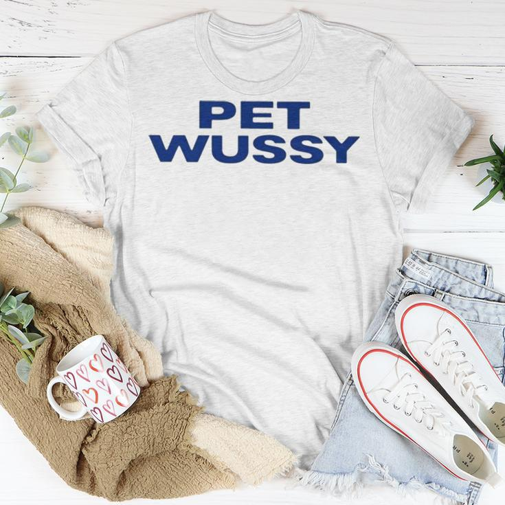 Pet Wussy V2 Unisex T-Shirt Unique Gifts