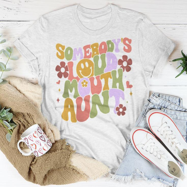Somebody’S Loud Mouth Aunt Unisex T-Shirt Unique Gifts