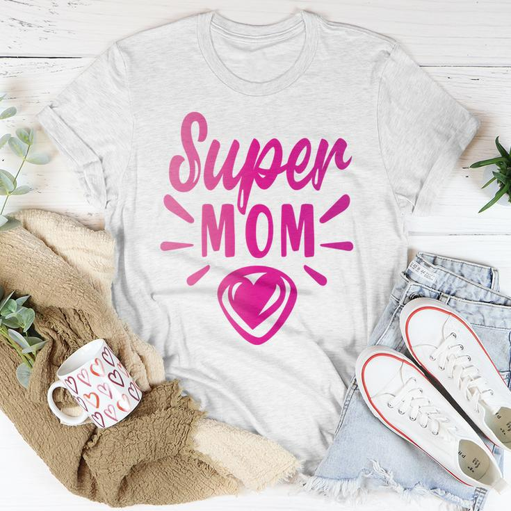Super Mom Heart Gift Unisex T-Shirt Unique Gifts