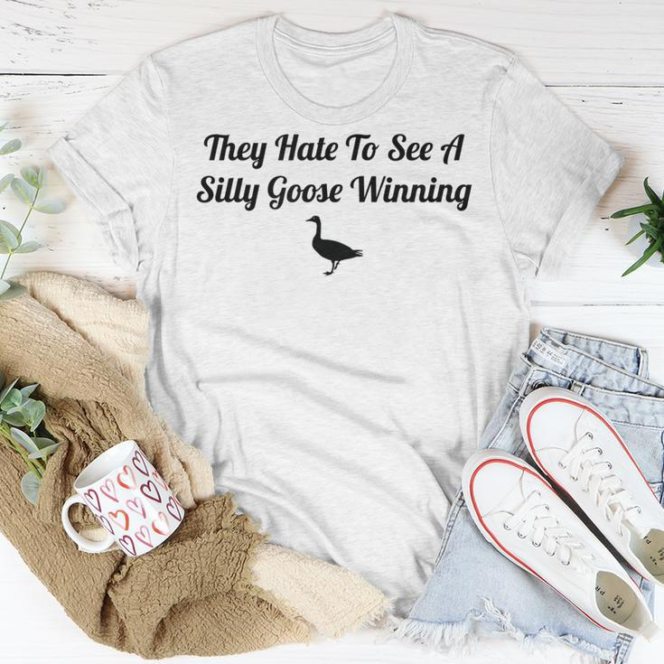 They Hate To See A Silly Goose Winning Funny Joke Unisex T-Shirt Unique Gifts