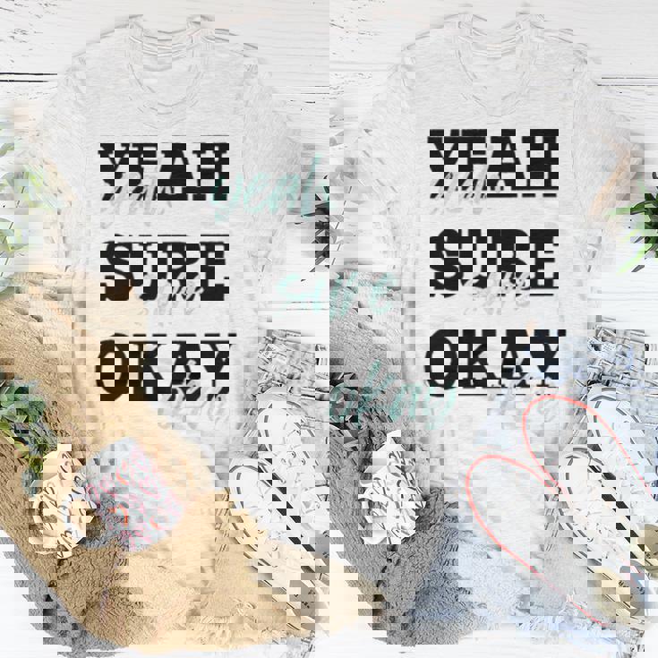 Yeah Sure Okay Kelsea Ballerini Unisex T-Shirt Unique Gifts