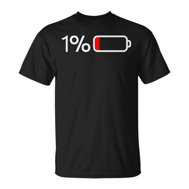 1  Battery - 1  Battery - Fun Low Energy Percentage  Unisex T-Shirt