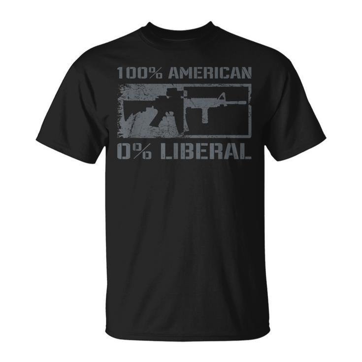 100 American 0 Liberal 2Nd Amendment Ar15 Rifle Gun T-Shirt