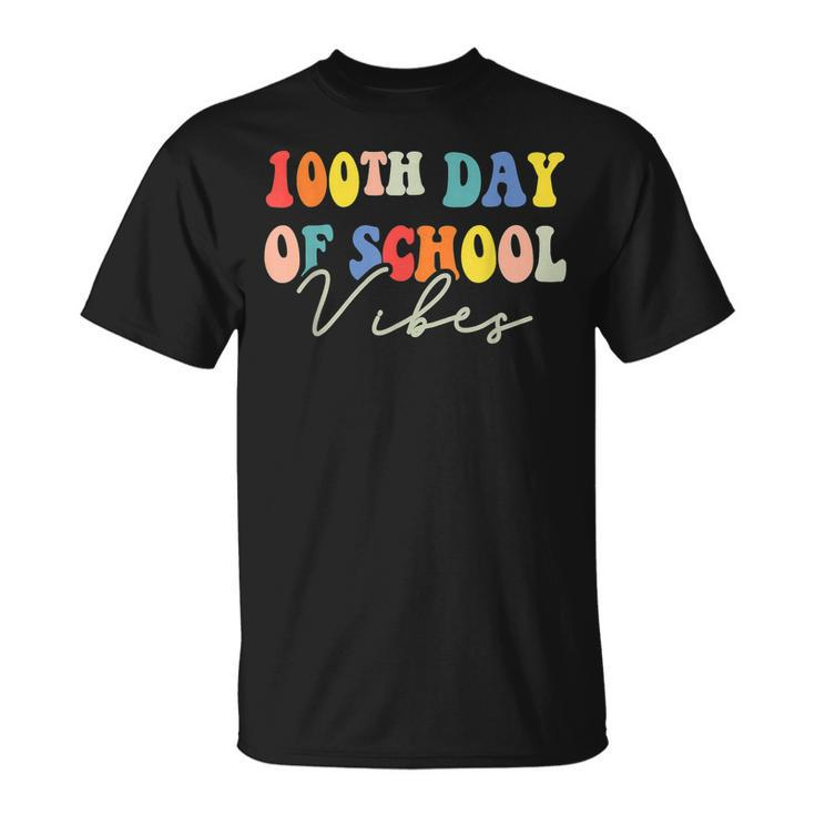100Th Day Of School Vibes Teachers Kids 100 Days Of School T-shirt