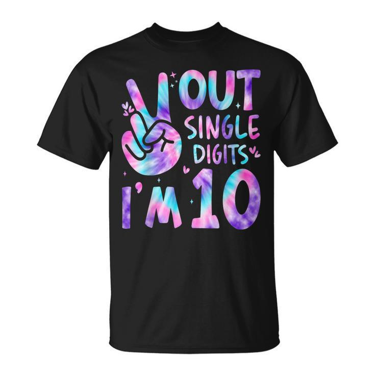 10Th Birthday Tie Dye Peace Out Single Digits Im 10 Year Old  Unisex T-Shirt