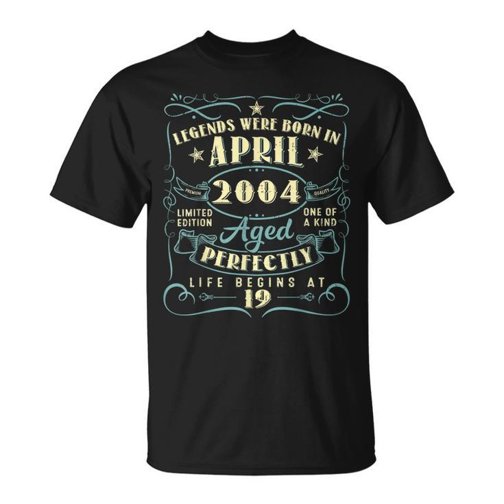 19 Years Old 19Th Birthday Gift Legends Born In April 2004  Unisex T-Shirt