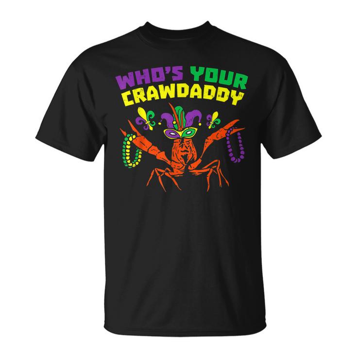 Whos Your Crawdaddy  Mardi Gras Parade 2023  Unisex T-Shirt