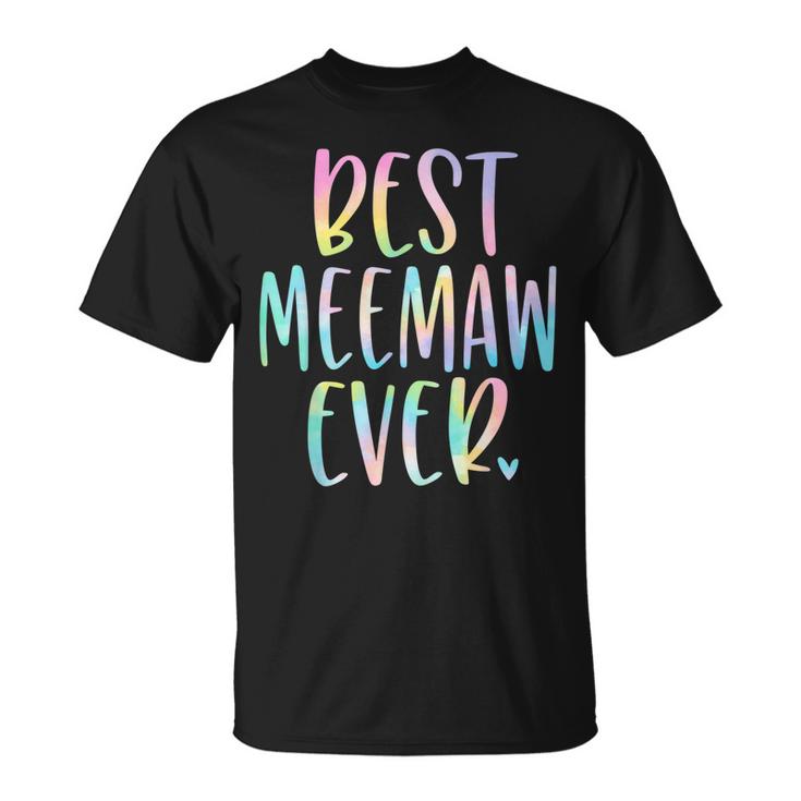 Best Meemaw Ever Gifts Grandma Mothers Day Tie Dye Unisex T-Shirt