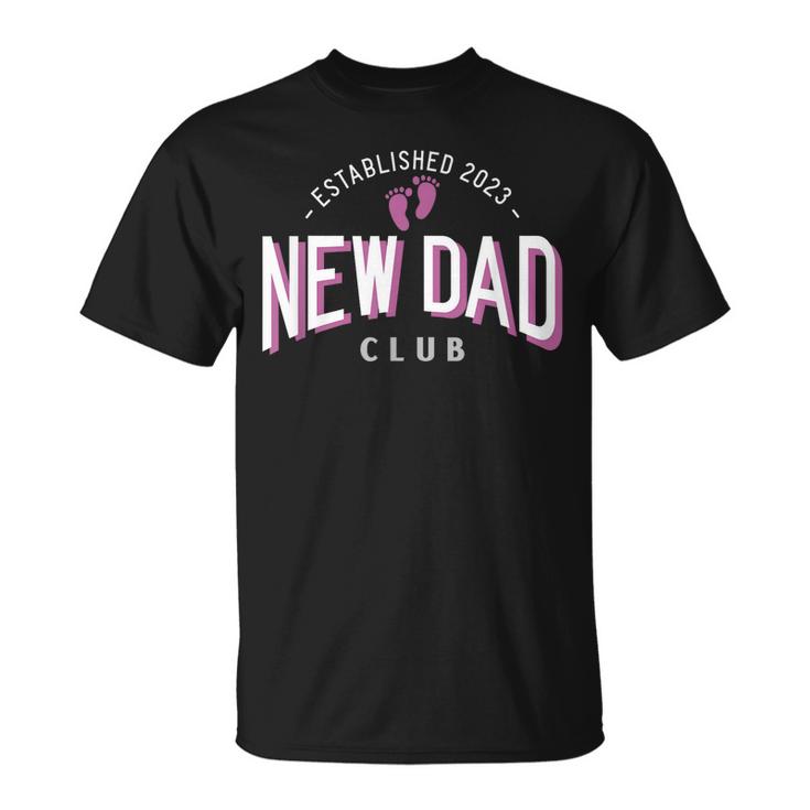 New Dad Club Established 2023 Girl Father Pink Gender Color Gift For Mens Unisex T-Shirt