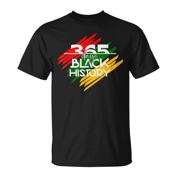 365 Days Black History Melanin African Roots Black Proud T-Shirt