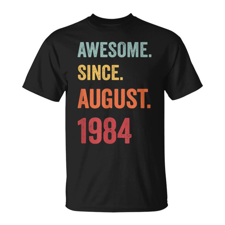 39 Years Old Awesome Since August 1984 39Th Birthday T-Shirt
