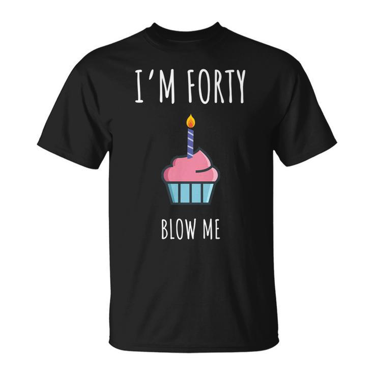 40Th Bday Party Shirt - Funny 40Th Birthday Gag Gift Unisex T-Shirt