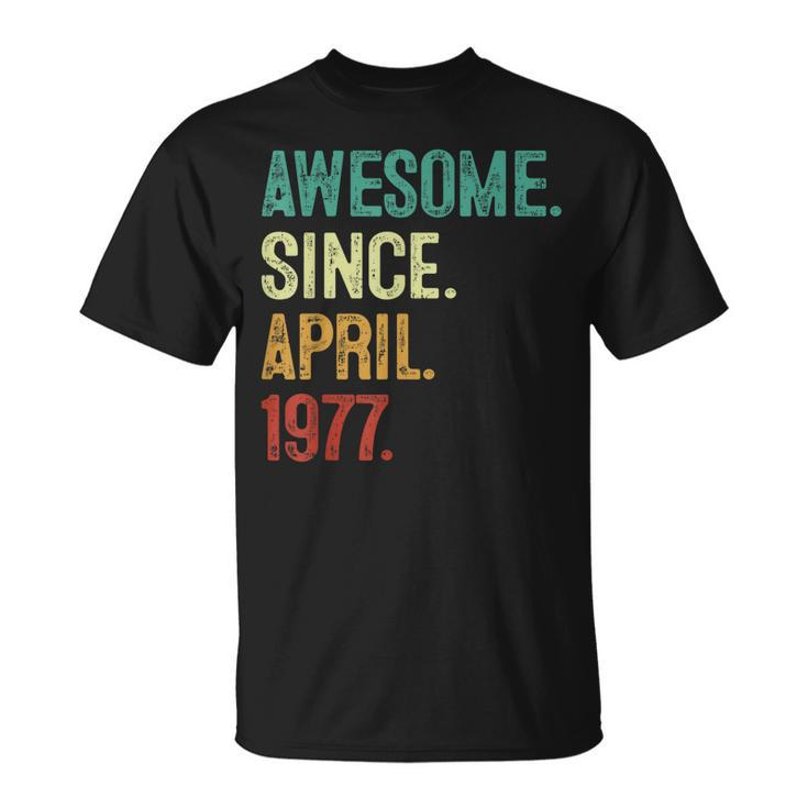 46 Years Old Awesome Since April 1977 46Th Birthday  Unisex T-Shirt