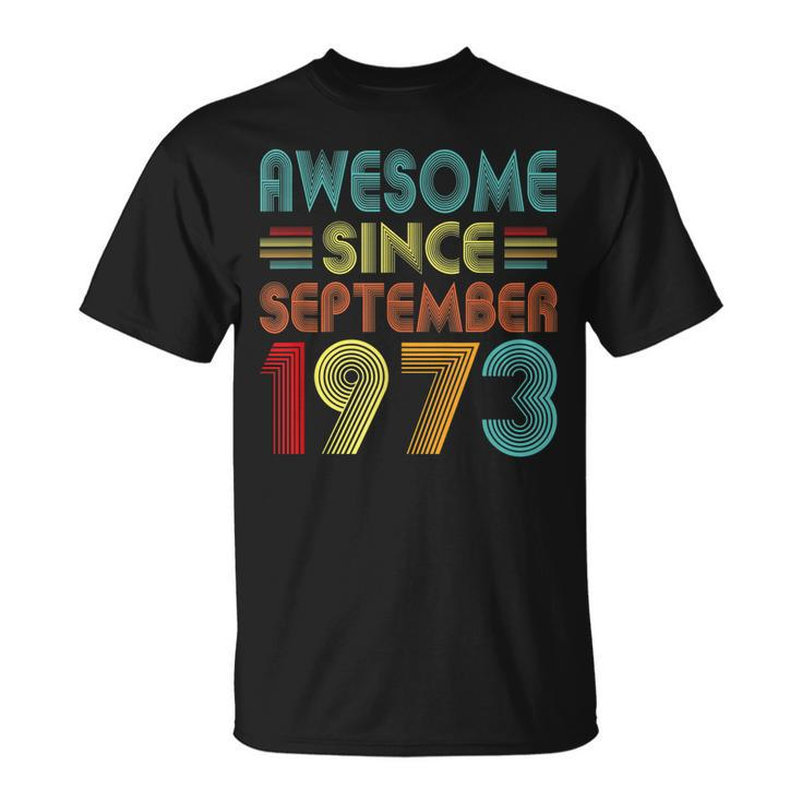 49Th Birthday Idea Awesome Since September 1973 49 Years Old T-Shirt