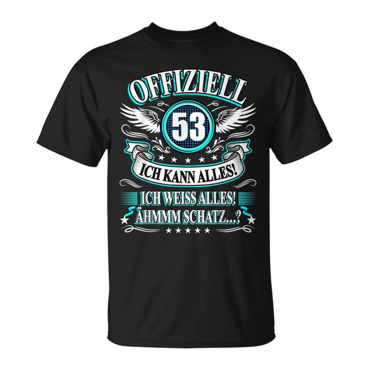 53 Geburtstag Lustig Offiziell 53 Ich Kann AllesSchatz T-Shirt