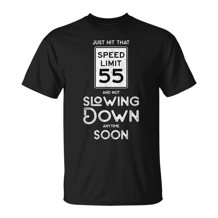 55Th Birthday Idea Speed Limit Sign 55 Mph Funny Driving  Unisex T-Shirt