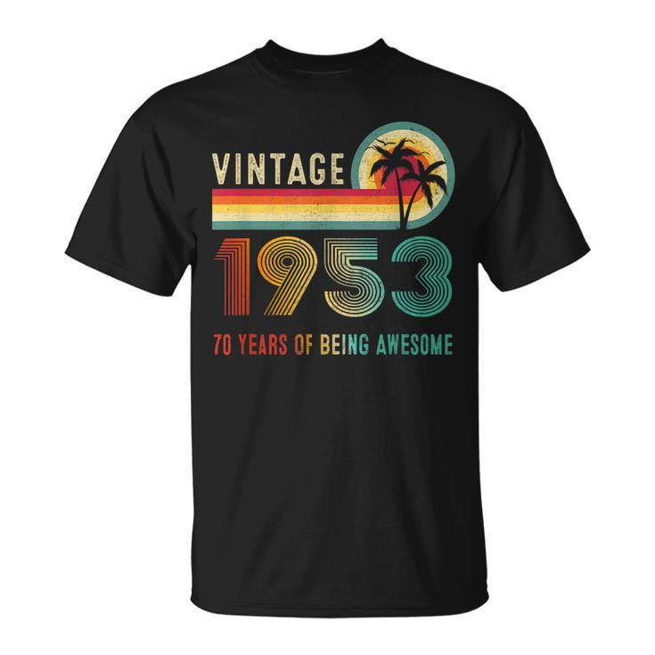 70 Year Old Vintage Born In 1953 70Th Birthday Retro T-shirt