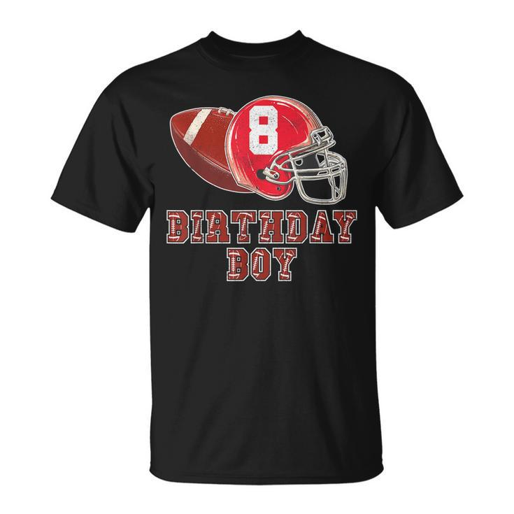 8Th Birthday Outfit Boy Football Four 8 Year Old Funny  Unisex T-Shirt