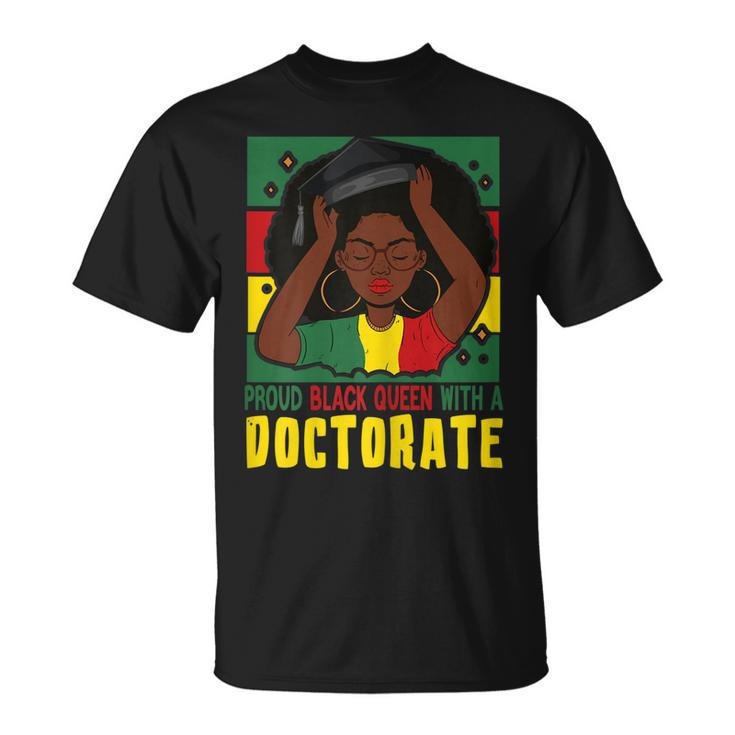 Afro Proud Black Queen With Phd Graduation Doctorate Gift For Womens Unisex T-Shirt
