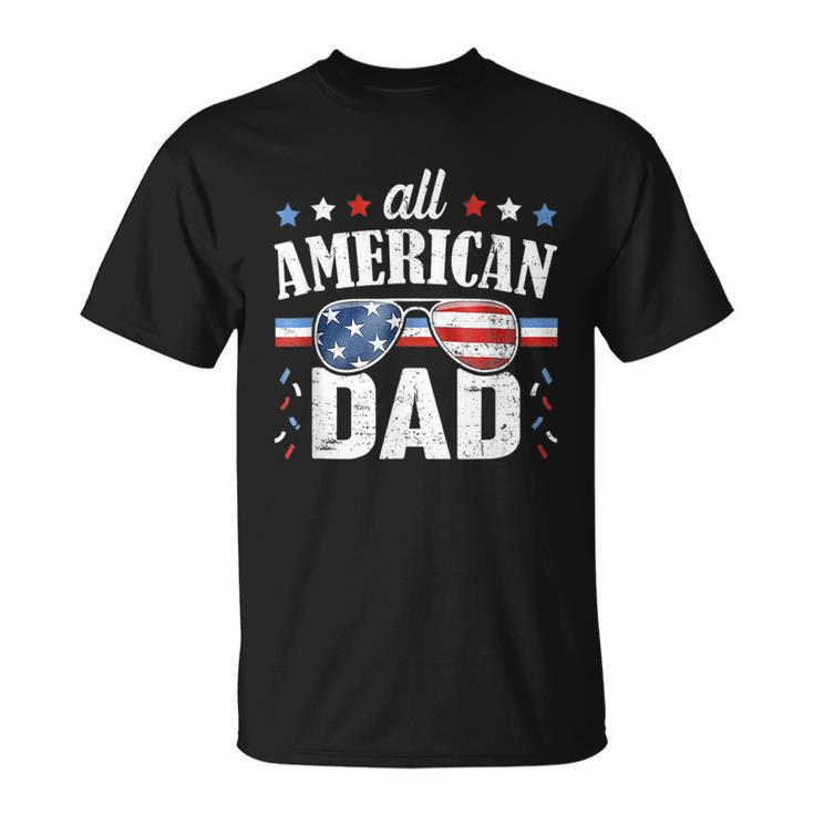 All American Dad 4Th Of July T  Fathers Day Unisex T-Shirt