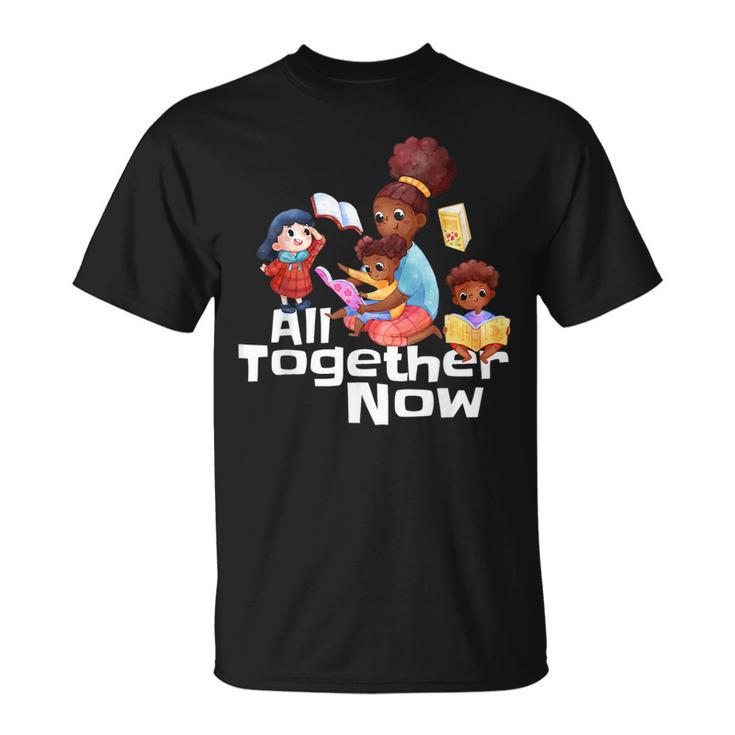 All Together Now Summer Reading 2023 Library Books Librarian  Unisex T-Shirt