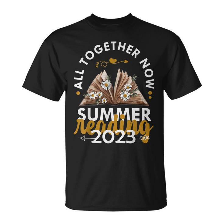 All Together Now Summer Reading 2023 Library Books  Unisex T-Shirt