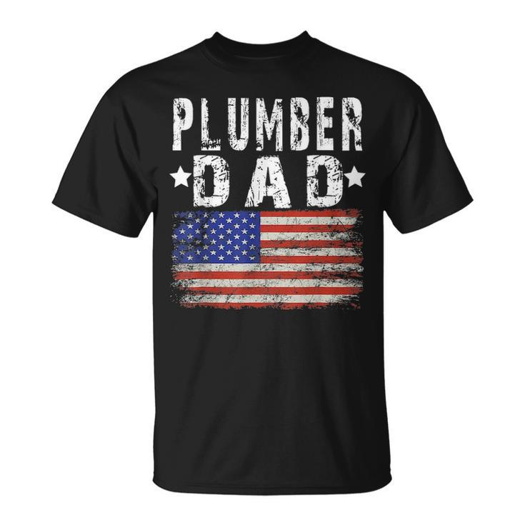American Flag Plumber For Men Fathers Day Plumber Gift Unisex T-Shirt
