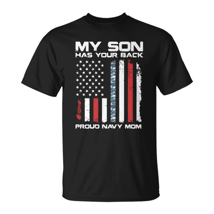 American Flag My Son Has Your Back Proud Navy Mom T-shirt
