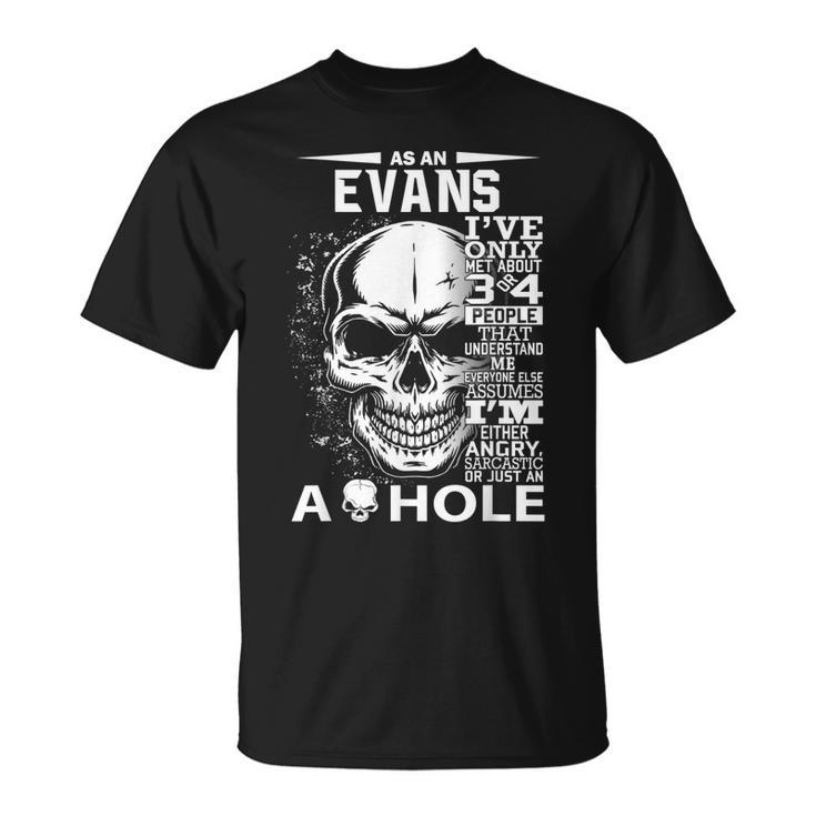 As A Evans Ive Only Met About 3 4 People L4 Unisex T-Shirt
