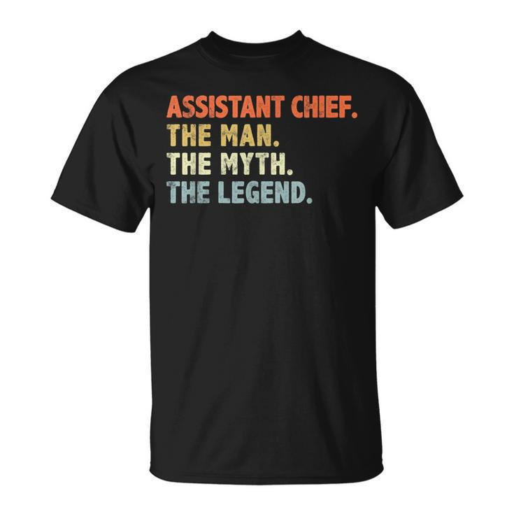 Assistant Fire Chief Man The Myth Legend Gifts Firefighter Unisex T-Shirt