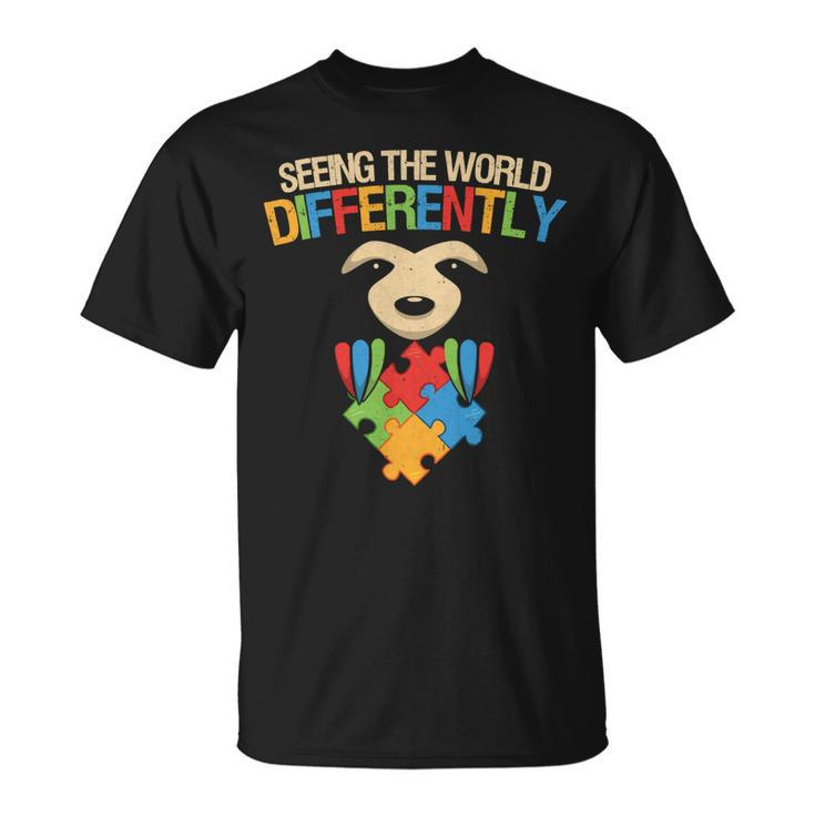 Autism Autistic Seeing The World Differently Autism Awareness Sloth Autism Awareness Unisex T-Shirt