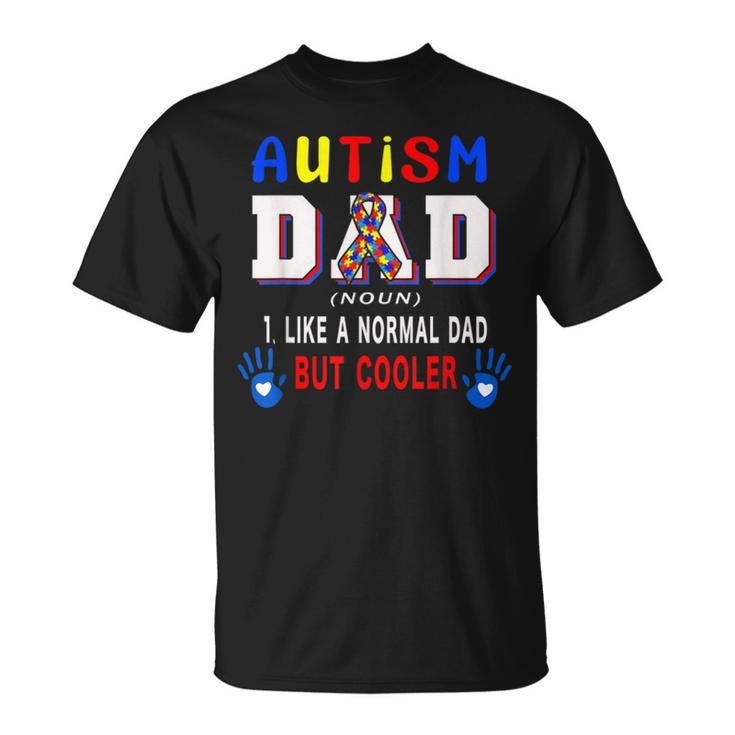 Autism Dad Definition Cooler Proud Autism Awareness Family  Bbkfyym Unisex T-Shirt