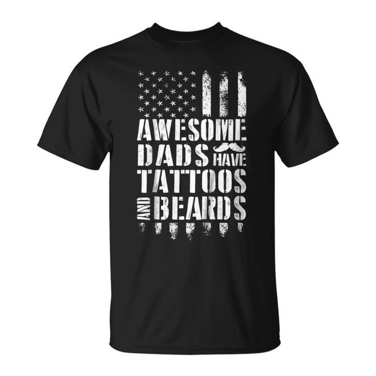 Awesome Dads Have Tattoos And Beards Tshirt Fathers Day Gift Unisex T-Shirt