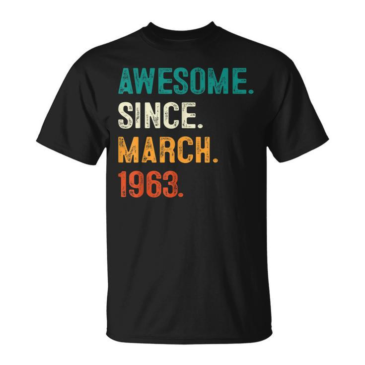 Awesome Since March 1963 60Th Birthday 60 Year Old Men T-Shirt
