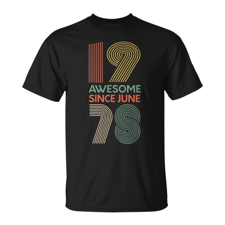 Awesome Since June 1978 T  40Th Birthday Gift Unisex T-Shirt
